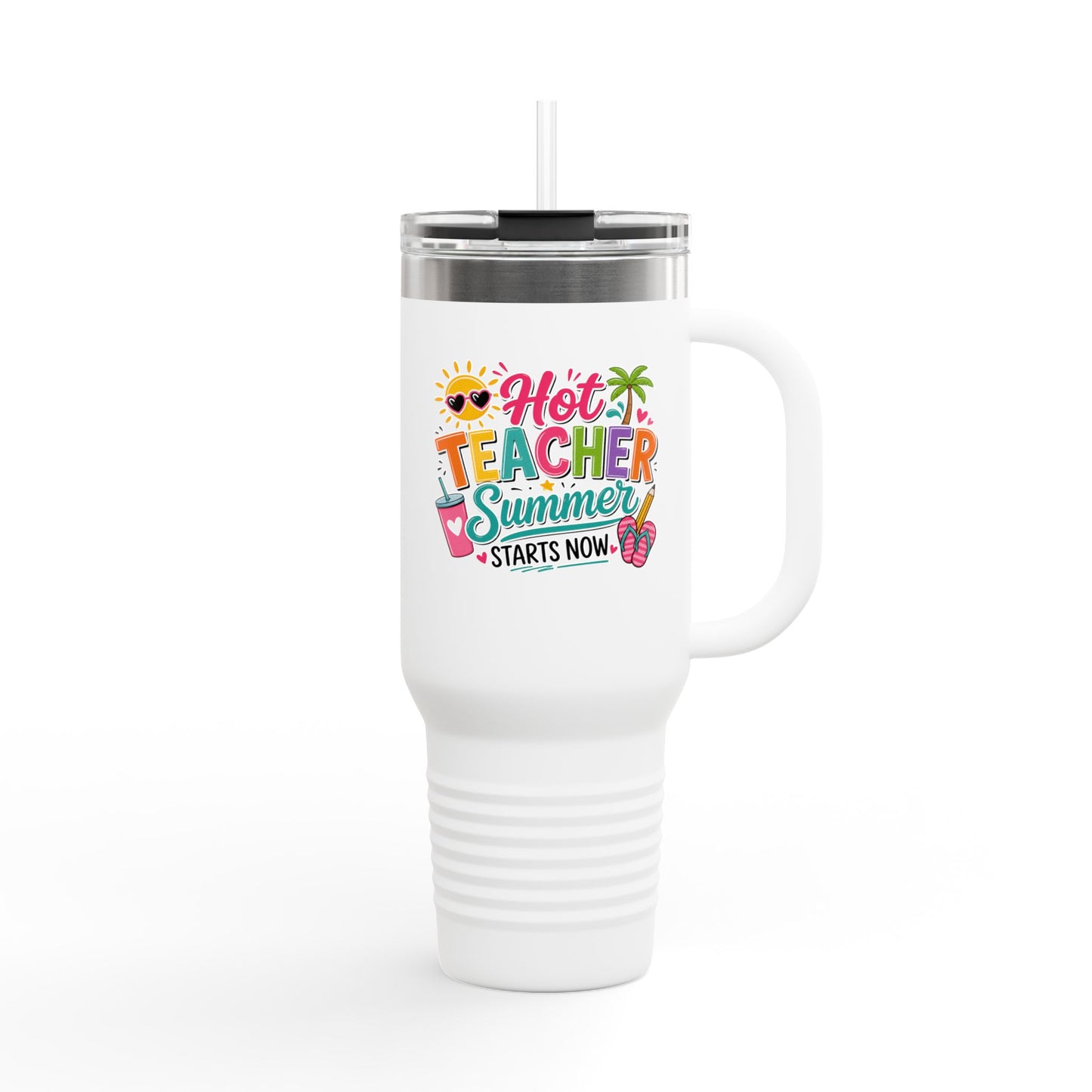 40oz Insulated Travel Mug — "Hot Teacher Summer Starts Now" Colorful Beach Design